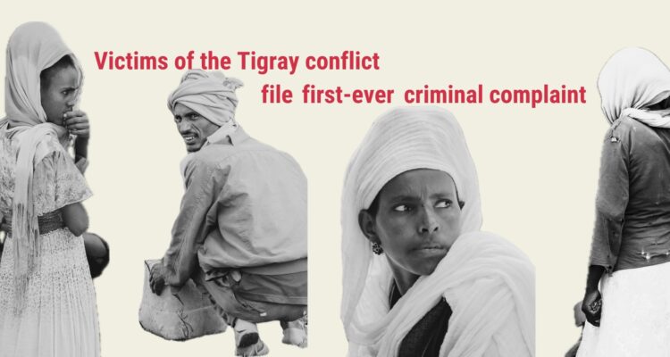 Press Release: Victims of the Tigray conflict file the first-ever criminal complaint in Germany against senior Ethiopian and Eritrean government and military officials