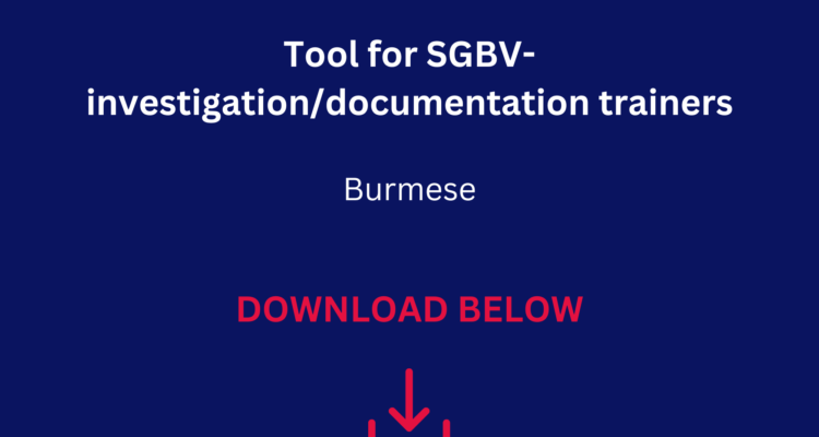 Myanmar: Tool for SGBV-investigation/documentation trainers (Burmese) Myanmar: Tool for SGBV-investigation/documentation trainers (Burmese)